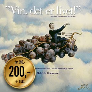 "Vin, det er livet!